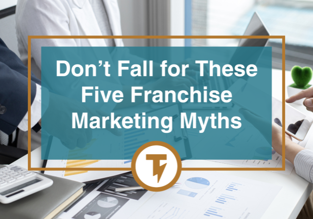 Don't fall for these five franchise marketing myths